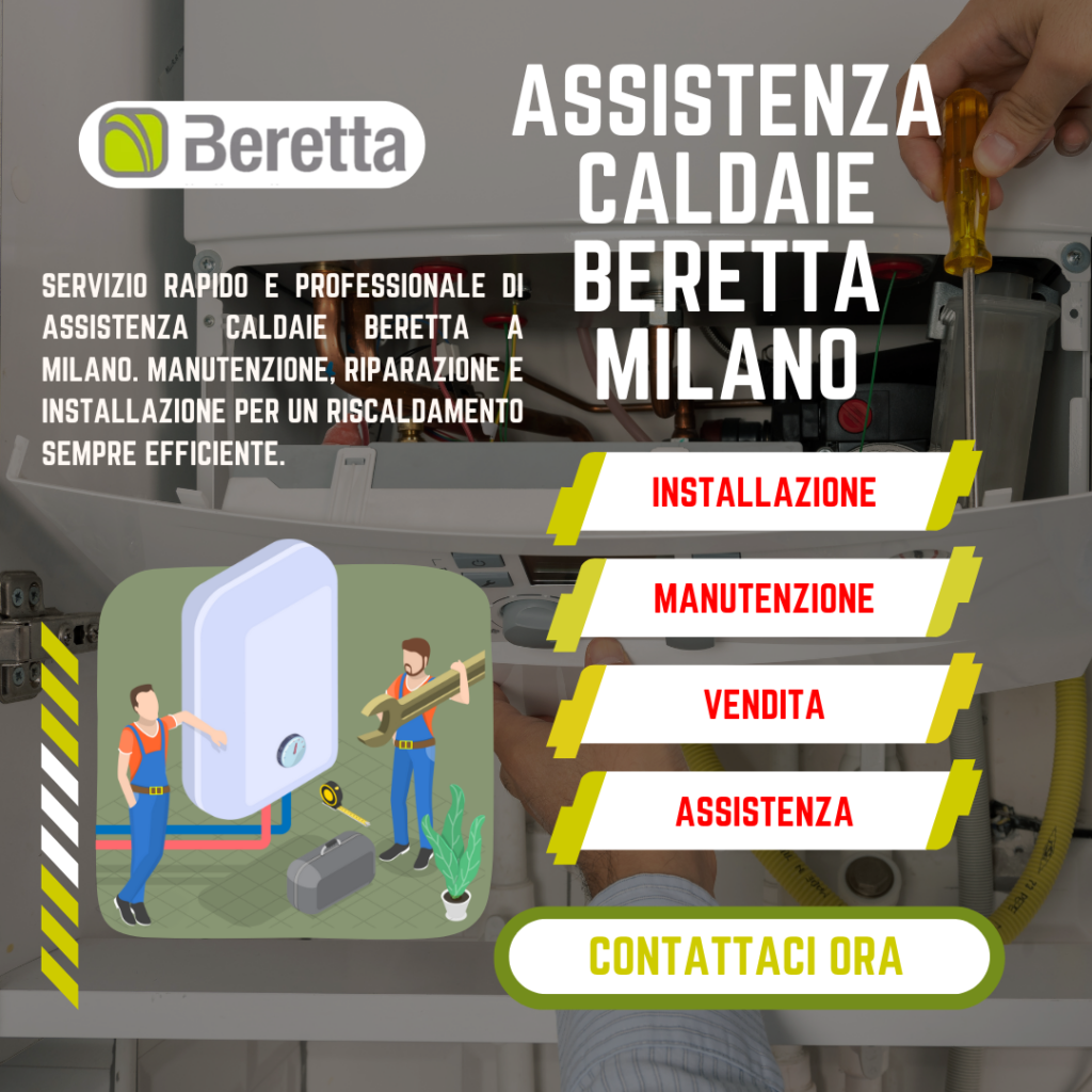 RIchiesta preventivo per Assistenza Caldaie Beretta Via Giovanni Battista Moroni Milano